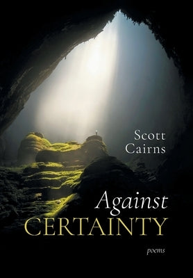 Against Certainty by Cairns, Scott