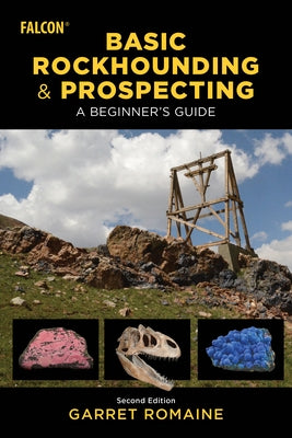 Basic Rockhounding and Prospecting by Romaine, Garret