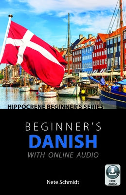 Beginner's Danish with Online Audio by Schmidt, Nete