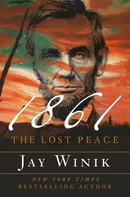 1861: The Lost Peace by Winik, Jay