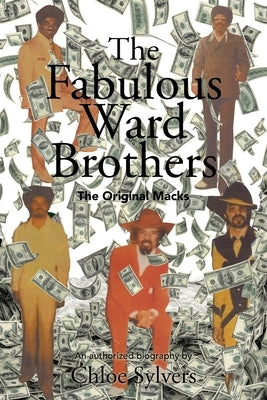 The Fabulous Ward Brothers: The Original Macks by Sylvers, Chloe