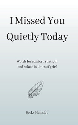 I Missed You Quietly Today by Hemsley
