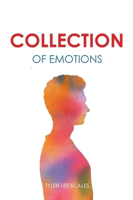 Collection of Emotions by Scales, Tyler Lee