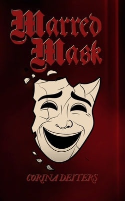 Marred Mask by Deiters, Corina