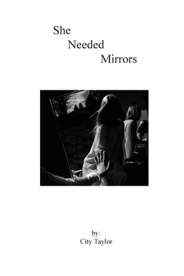 She Needed Mirrors by Taylor, City