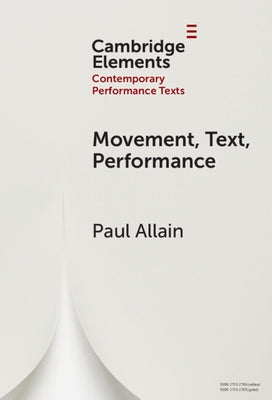 Movement, Text, Performance by Allain, Paul