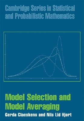 Model Selection and Model Averaging by Claeskens, Gerda