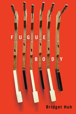 Fugue Body by Huh, Bridget