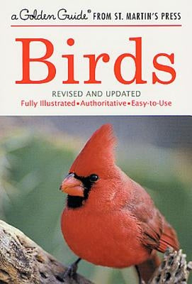 Birds: A Fully Illustrated, Authoritative and Easy-To-Use Guide by Zim, Herbert S.