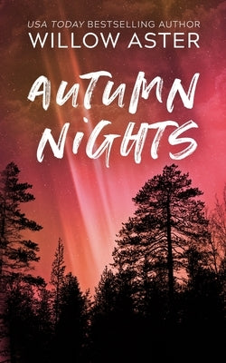 Autumn Nights by Aster, Willow