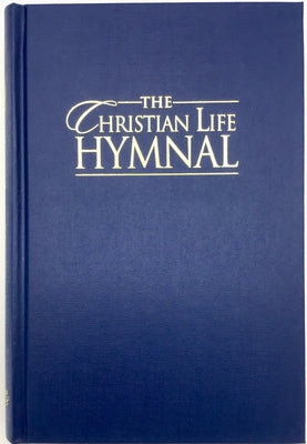 The Christian Life Hymnal, Blue by Wyse, Eric