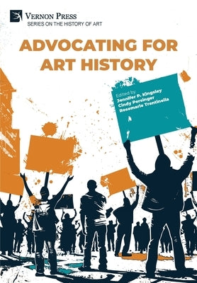 Advocating for Art History by Kingsley, Jennifer P.