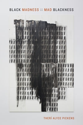 Black Madness: Mad Blackness by Pickens, Ther? Alyce