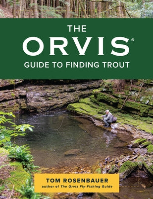 The Orvis Guide to Finding Trout by Rosenbauer, Tom