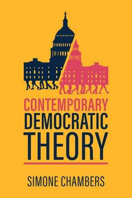 Contemporary Democratic Theory by Chambers, Simone