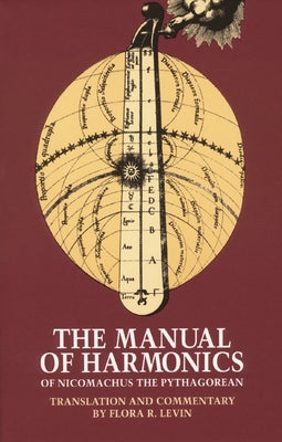 The Manual of Harmonics of Nicomachus the Pythagorean by Nicomachus of Gerasa