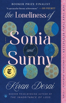 The Loneliness of Sonia and Sunny by Desai, Kiran