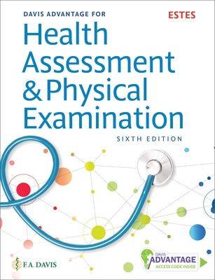 Davis Advantage for Health Assessment & Physical Examination by Estes, Mary Ellen Zator