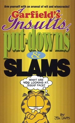 Garfield's Insults, Put-Downs, and Slams by Davis, Jim