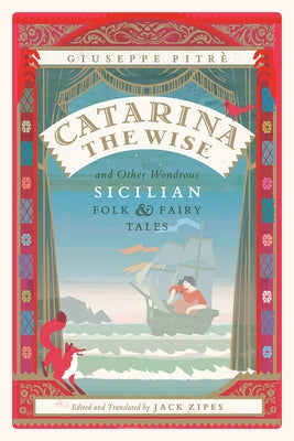 Catarina the Wise and Other Wondrous Sicilian Folk and Fairy Tales by Pitr&#195;&#168;, Giuseppe