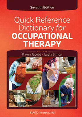 Quick Reference Dictionary for Occupational Therapy by Jacobs, Karen