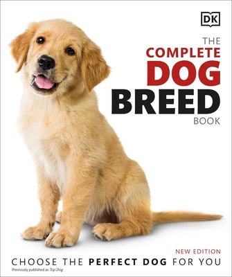 The Complete Dog Breed Book, New Edition by Dk