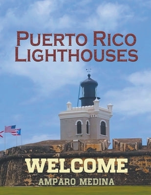 Puerto Rico Lighthouses by Medina, Amparo