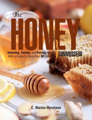 Honey Connoisseur by Marchese, C. Marina