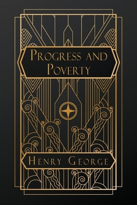 Progress and Poverty by George, Henry
