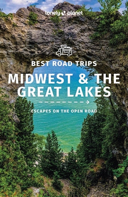 Lonely Planet Best Road Trips Midwest & the Great Lakes by Planet, Lonely