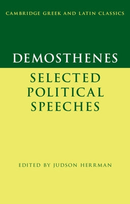 Demosthenes: Selected Political Speeches by Herrman, Judson