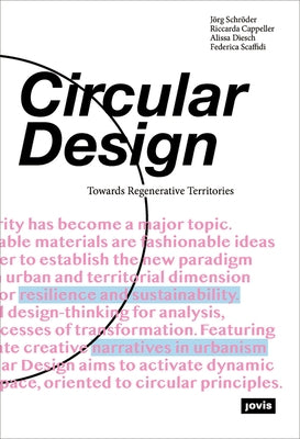 Circular Design: Towards Regenerative Territories by Schr&#195;&#182;der, J&#195;&#182;rg