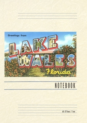 Vintage Lined Notebook Greetings from Lake Wales, Florida by Found Image Press