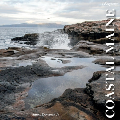 Coastal Maine: A Keepsake by Devereux, Antelo