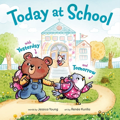 Today at School: With Yesterday and Tomorrow by Young, Jessica
