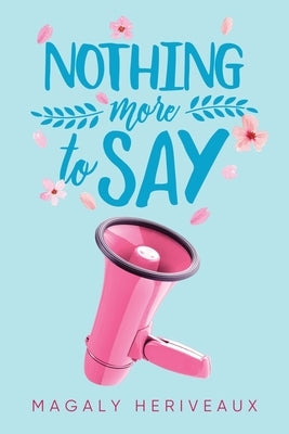 Nothing More To Say by Heriveaux, Magaly