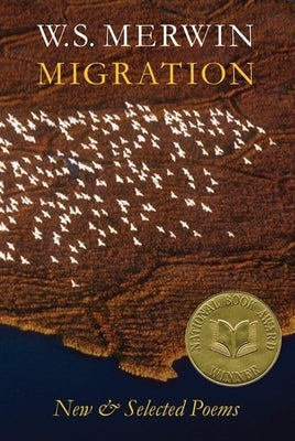 Migration: New & Selected Poems by Merwin, W. S.