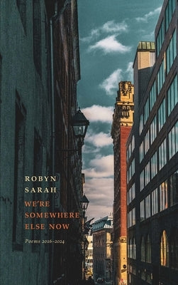 We're Somewhere Else Now by Sarah, Robyn