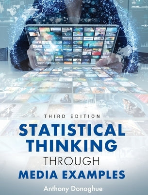 Statistical Thinking through Media Examples by Donoghue, Anthony