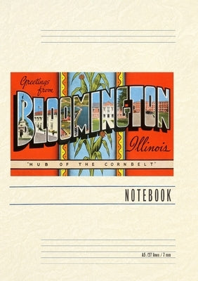 Vintage Lined Notebook Greetings from Bloomington, Illinois by Found Image Press