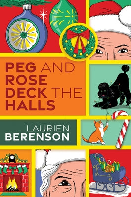 Peg and Rose Deck the Halls by Berenson, Laurien