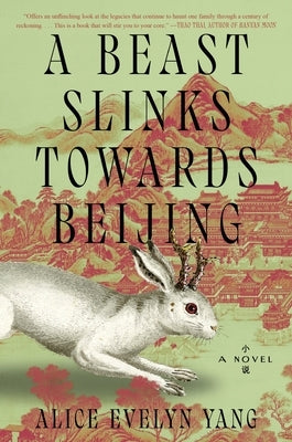 A Beast Slinks Towards Beijing by Yang, Alice Evelyn