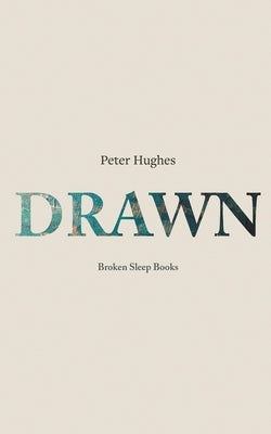 Drawn by Hughes, Peter