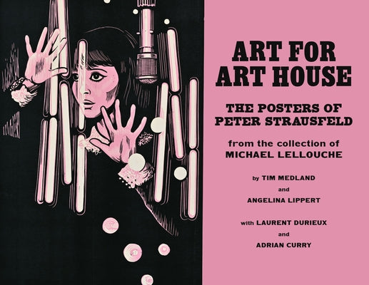 Art for Art House: The Posters of Peter Strausfeld by Medland, Tim