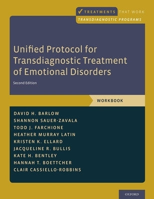 Unified Protocol for Transdiagnostic Treatment of Emotional Disorders: Workbook by Barlow, David H.