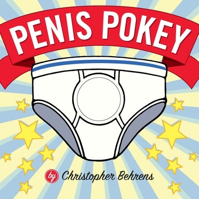 Penis Pokey by Behrens, Christopher