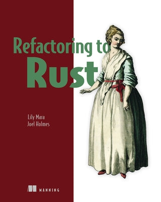 Refactoring to Rust by Mara, Lily