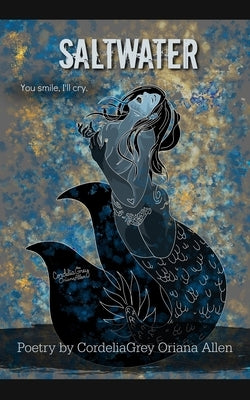 Saltwater by Allen, CordeliaGrey Oriana