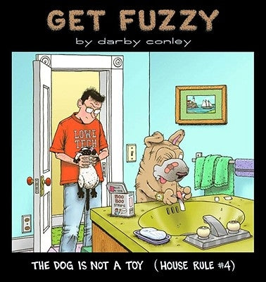 The Dog Is Not a Toy by Conley, Darby