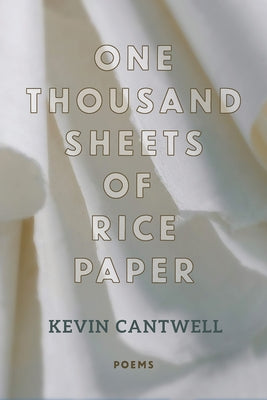 1000 Sheets of Rice Paper by Cantwell, Kevin